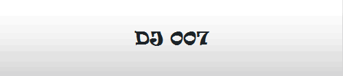 DJ 007